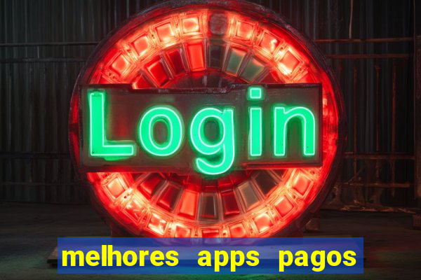 melhores apps pagos play store